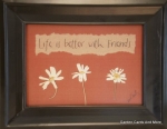 Life is better with friends